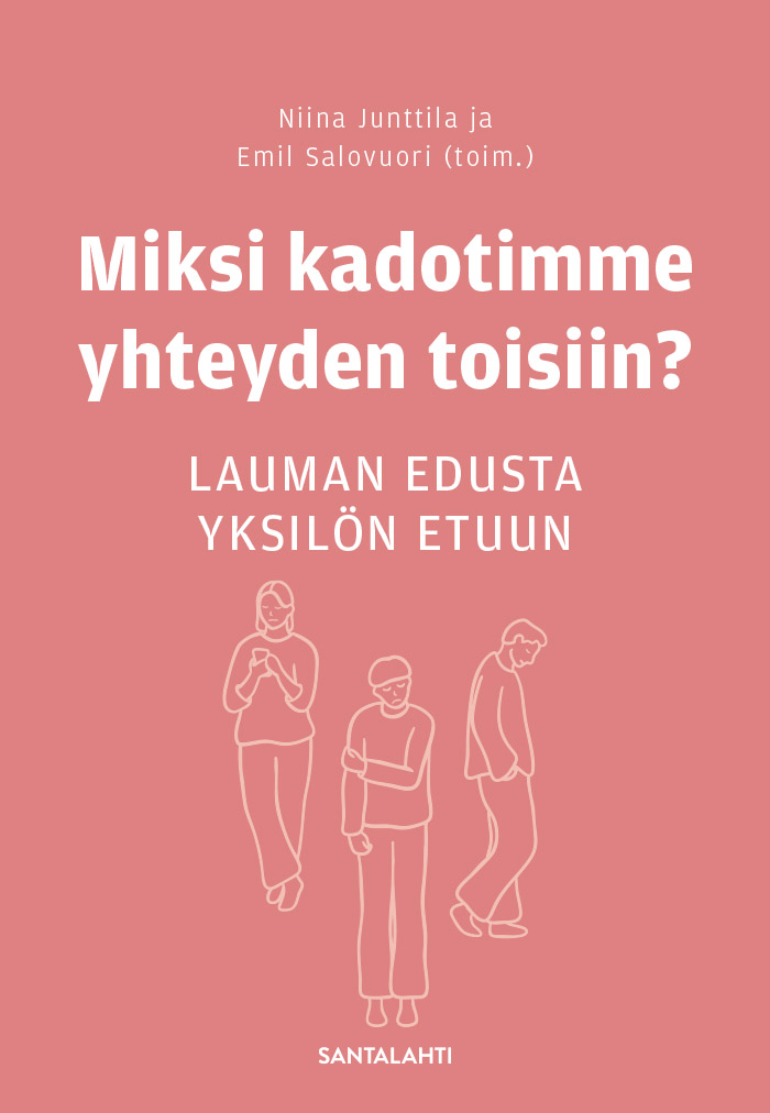 Miksi kadotimme yhteyden toisiin?