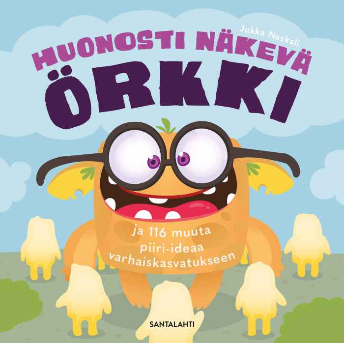Huonosti näkevä örkki ja 116 muuta piiri-ideaa varhaiskasvatukseen