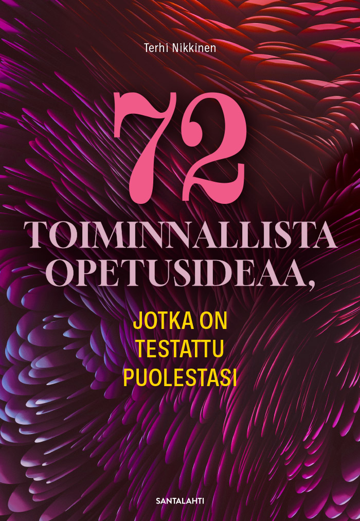 72 toiminnallista opetusideaa, jotka on testattu puolestasi