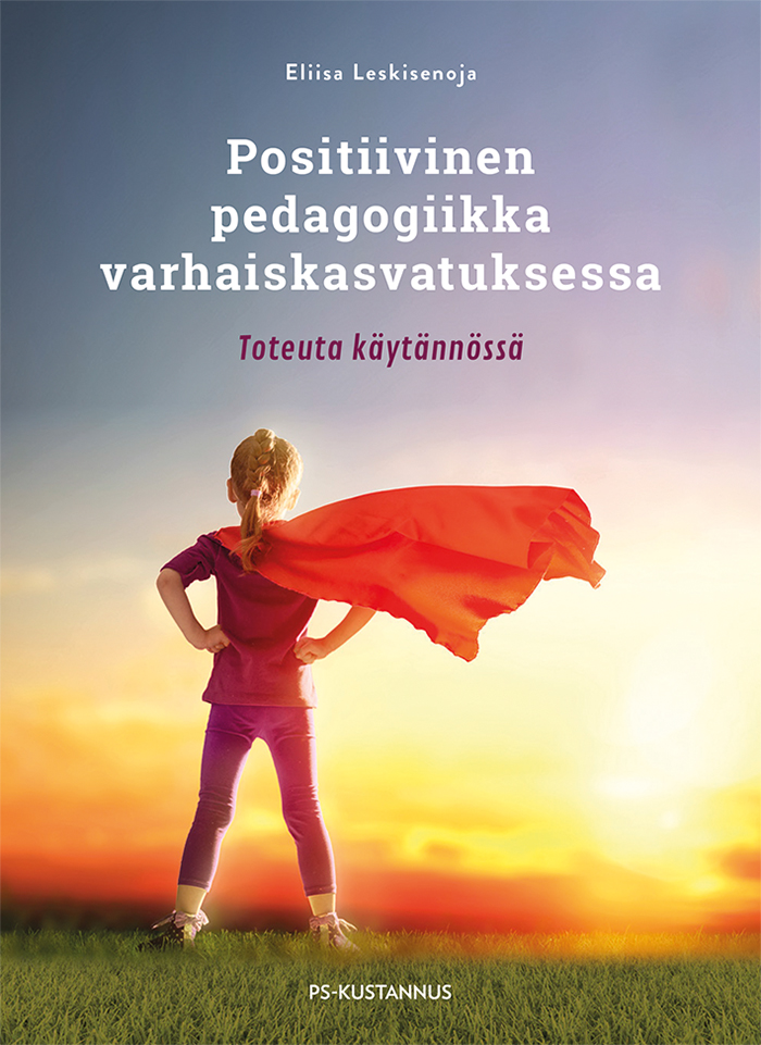 Positiivinen pedagogiikka varhaiskasvatuksessa