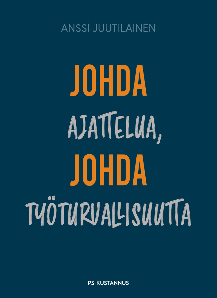 Johda ajattelua, johda työturvallisuutta