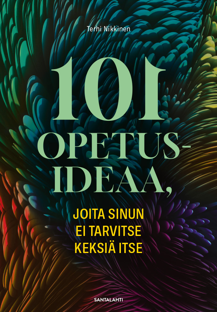 101 opetusideaa, joita sinun ei tarvitse keksiä itse