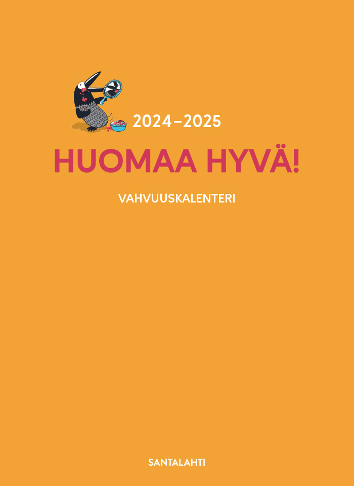 Huomaa hyvä! Vahvuuskalenteri 2024-2025